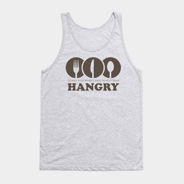 Sorry For What I Said When I Was Hangry Tee Tshirt Tank Top by teespot123